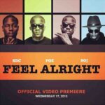 Lyrics:- Show Dem Camp – Feel Alright featuring BOJ Of DRB And Poe
