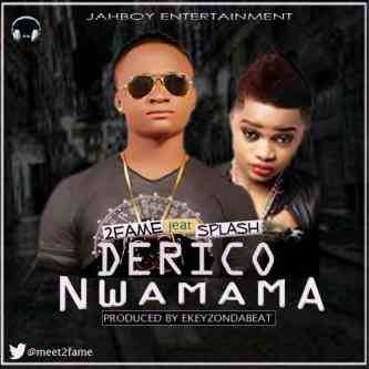 2Fame-Derico-Nwamama-Remix-Ft.-Splash_