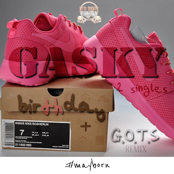 Audio:- Gasky - Birthday + GOTS [ Refix ]