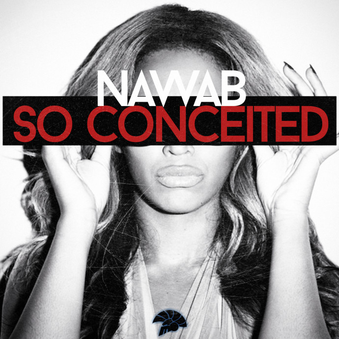 nawab - so conceited