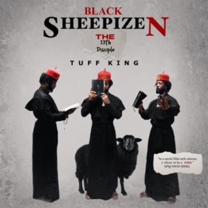 Album Review: Tuff King – BLACK SHEEPIZEN (THE 13th DISCIPLE)